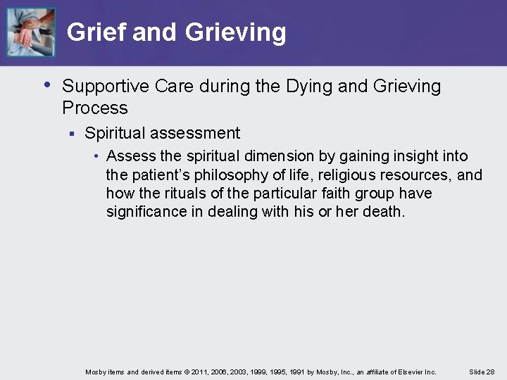 Grief and Grieving • Supportive Care during the Dying and Grieving Process § Spiritual Grief and Grieving • Supportive Care during the Dying and Grieving Process § Spiritual
