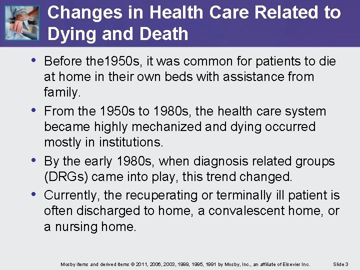 Changes in Health Care Related to Dying and Death • Before the 1950 s, Changes in Health Care Related to Dying and Death • Before the 1950 s,