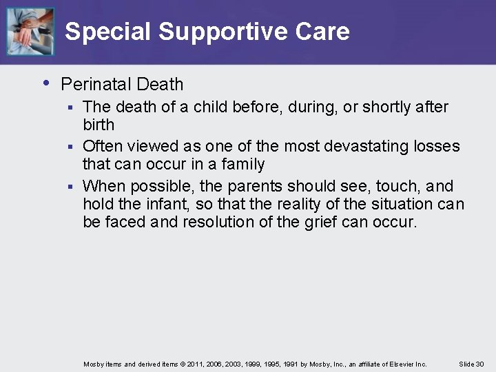 Special Supportive Care • Perinatal Death The death of a child before, during, or Special Supportive Care • Perinatal Death The death of a child before, during, or