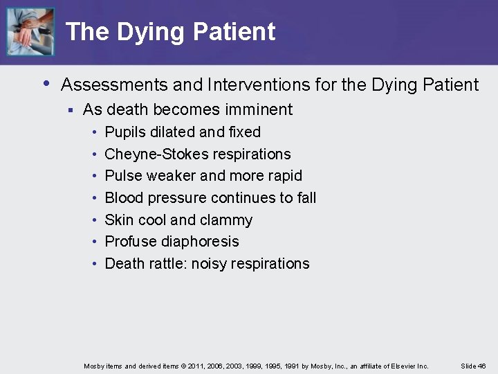The Dying Patient • Assessments and Interventions for the Dying Patient § As death The Dying Patient • Assessments and Interventions for the Dying Patient § As death