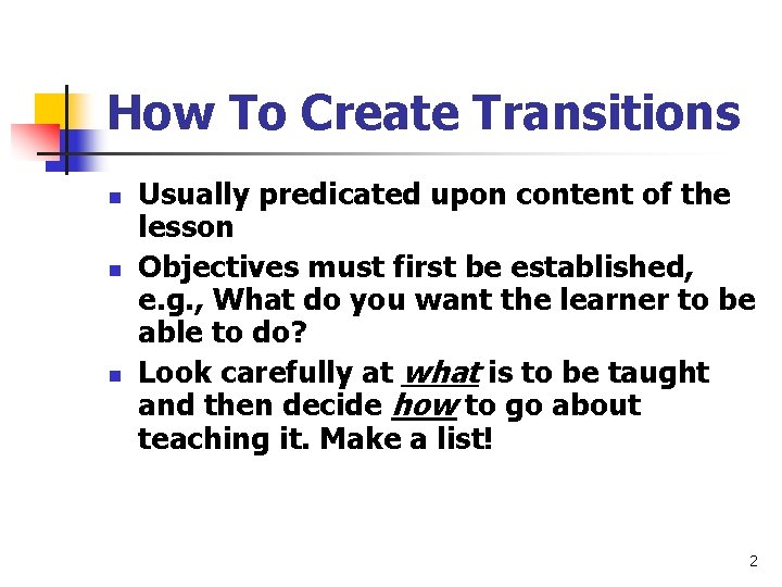 How To Create Transitions n n n Usually predicated upon content of the lesson