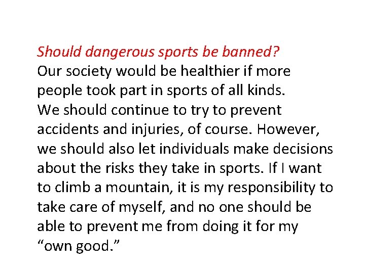 Should dangerous sports be banned? Our society would be healthier if more people took