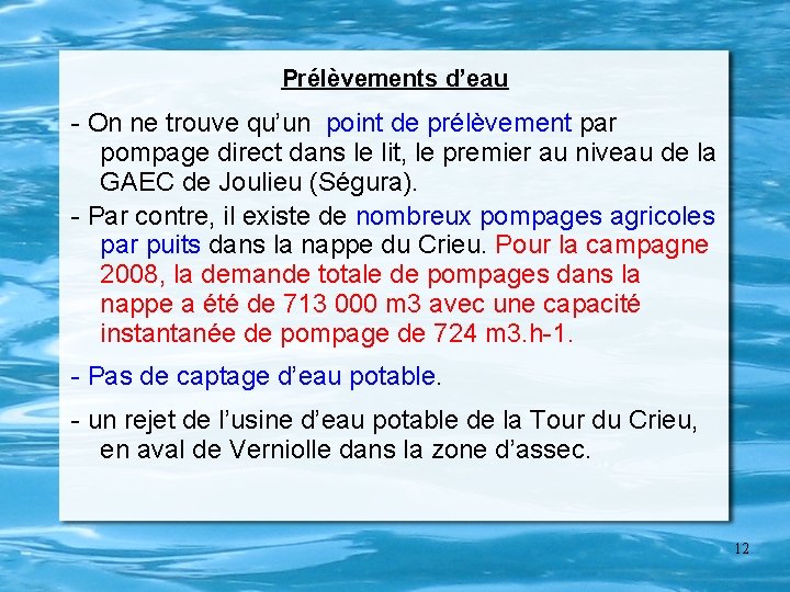 Prélèvements d’eau - On ne trouve qu’un point de prélèvement par pompage direct dans