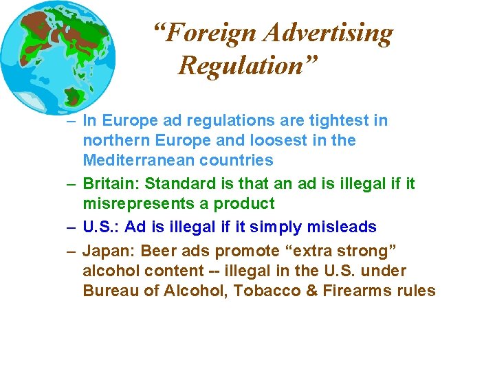 “Foreign Advertising Regulation” – In Europe ad regulations are tightest in northern Europe and