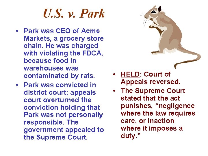 U. S. v. Park • Park was CEO of Acme Markets, a grocery store