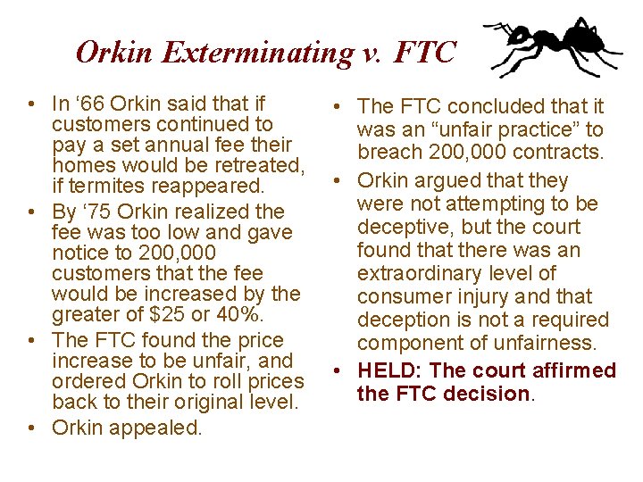 Orkin Exterminating v. FTC • In ‘ 66 Orkin said that if customers continued