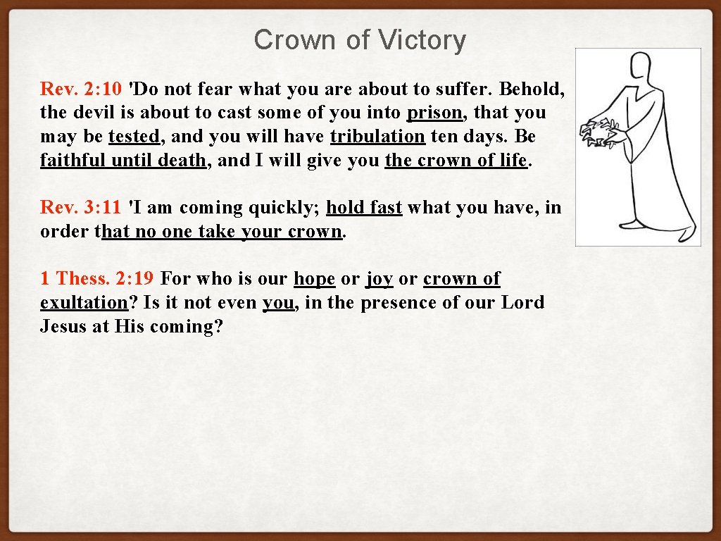 Crown of Victory Rev. 2: 10 'Do not fear what you are about to