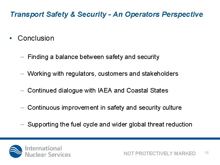 Transport Safety & Security - An Operators Perspective • Conclusion – Finding a balance