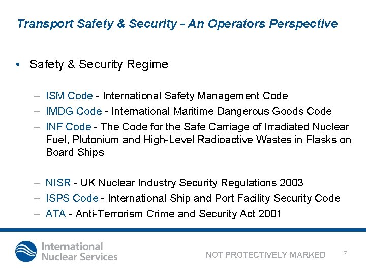 Transport Safety & Security - An Operators Perspective • Safety & Security Regime –