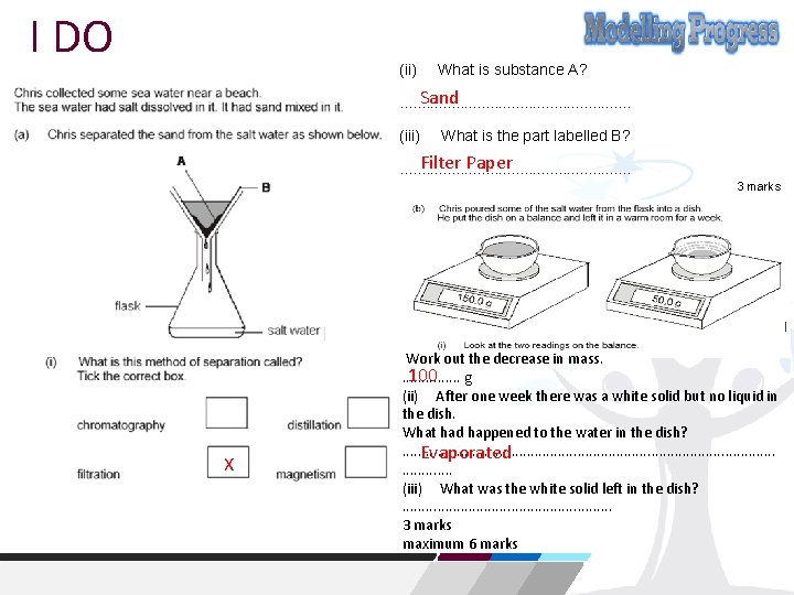 I DO (ii) What is substance A? Sand. . . . (iii) What is