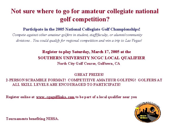 Not sure where to go for amateur collegiate national golf competition? Participate in the
