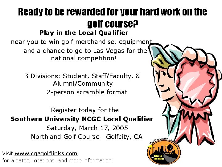 Ready to be rewarded for your hard work on the golf course? Play in