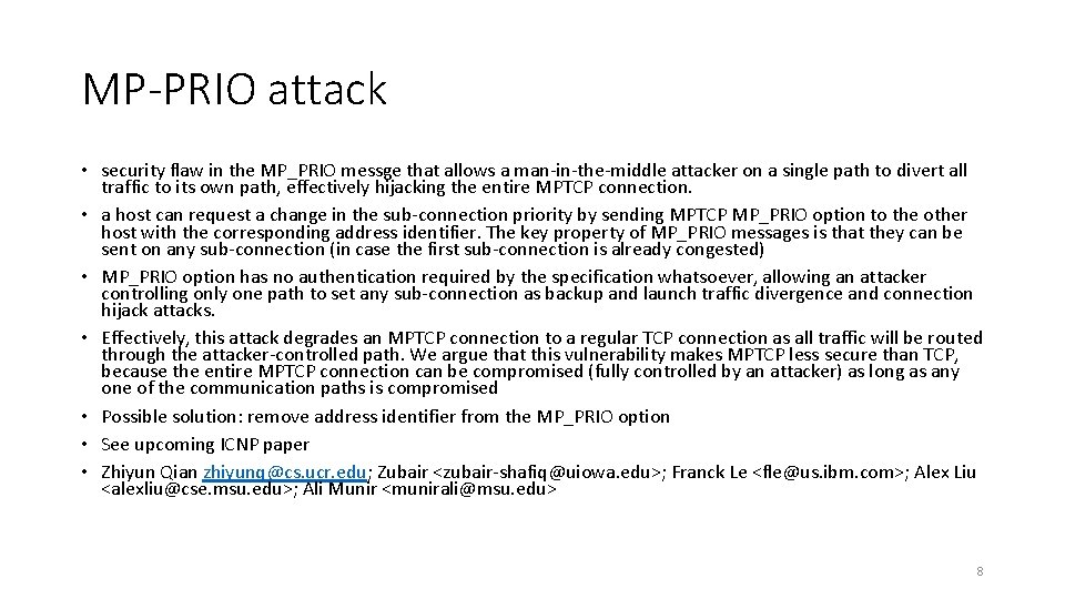 MP-PRIO attack • security flaw in the MP_PRIO messge that allows a man-in-the-middle attacker