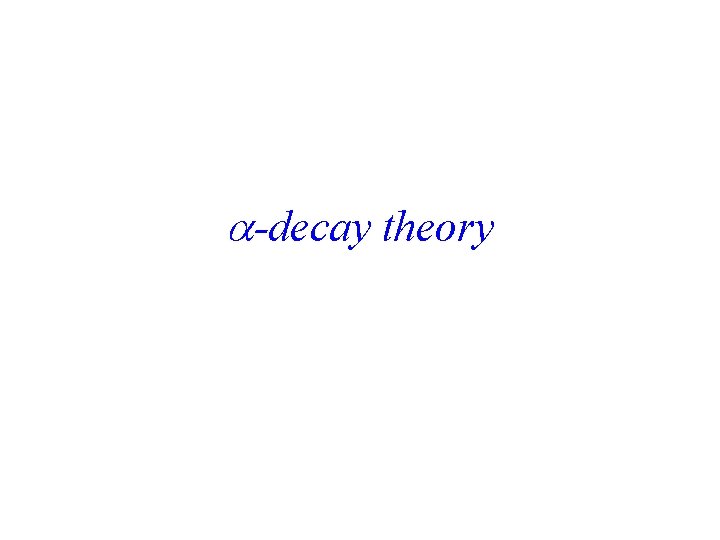  -decay theory 