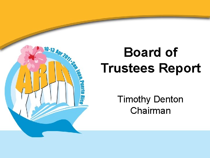 Board of Trustees Report Timothy Denton Chairman 