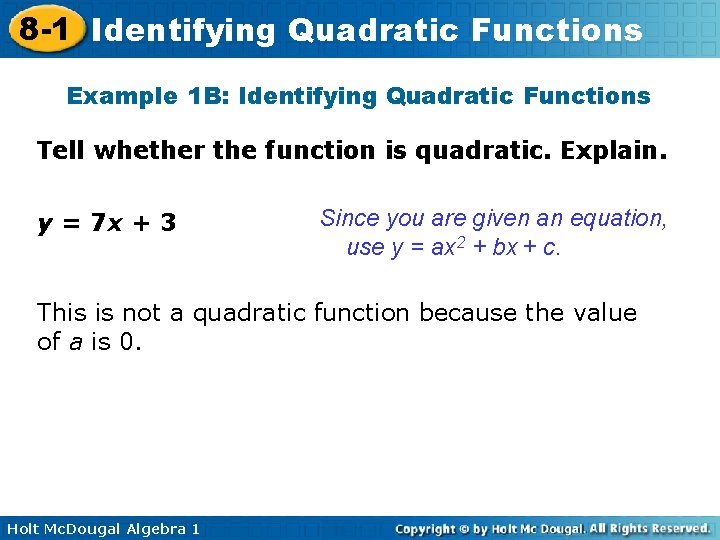 8 -1 Identifying Quadratic Functions Example 1 B: Identifying Quadratic Functions Tell whether the