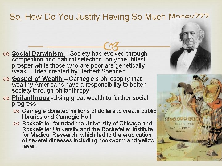 So, How Do You Justify Having So Much Money? ? ? Social Darwinism –