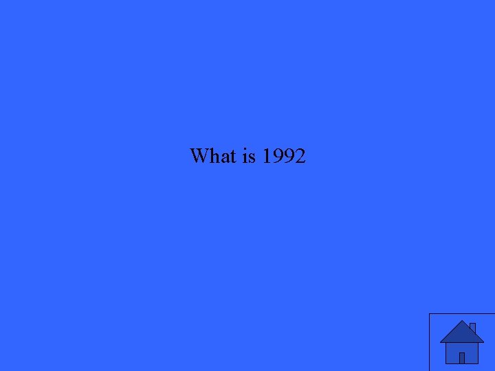 What is 1992 