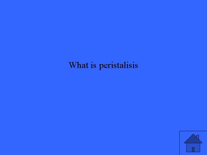 What is peristalisis 