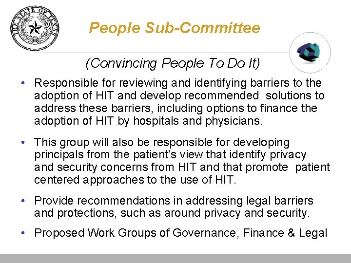 People Sub-Committee (Convincing People To Do It) • Responsible for reviewing and identifying barriers