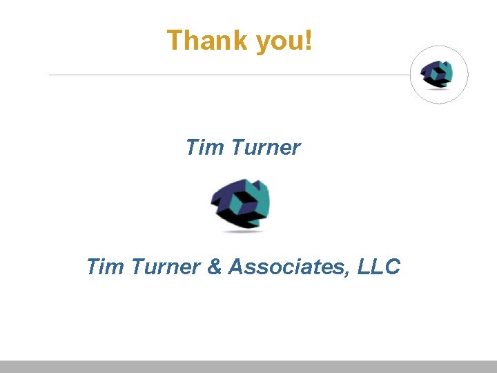 Thank you! Tim Turner & Associates, LLC 