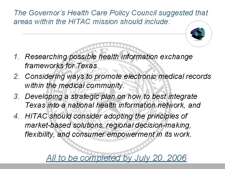 The Governor’s Health Care Policy Council suggested that areas within the HITAC mission should