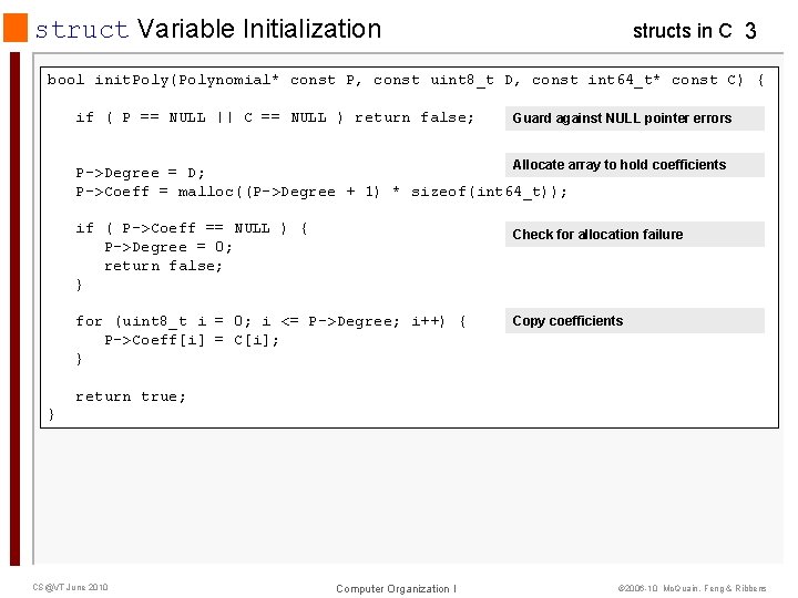 struct Variable Initialization structs in C 3 bool init. Poly(Polynomial* const P, const uint struct Variable Initialization structs in C 3 bool init. Poly(Polynomial* const P, const uint