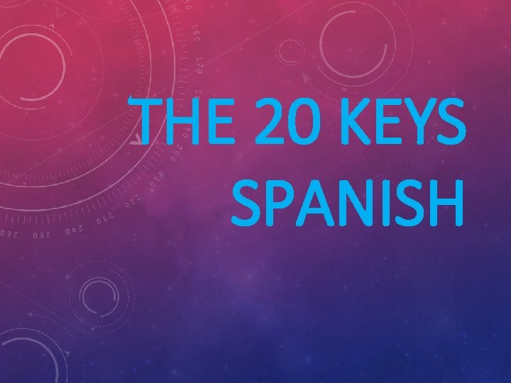 THE 20 KEYS SPANISH THE 20 KEYS SPANISH