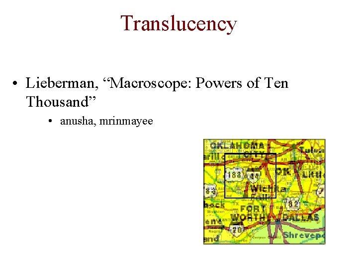 Translucency • Lieberman, “Macroscope: Powers of Ten Thousand” • anusha, mrinmayee 
