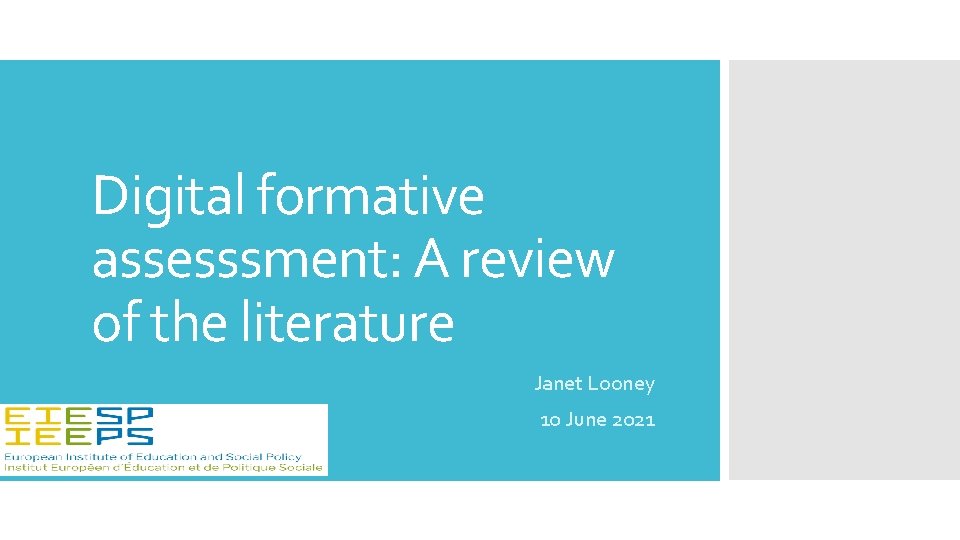 Digital formative assesssment: A review of the literature Janet Looney 10 June 2021 