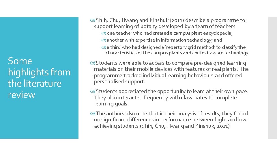  Shih, Chu, Hwang and Kinshuk (2011) describe a programme to support learning of