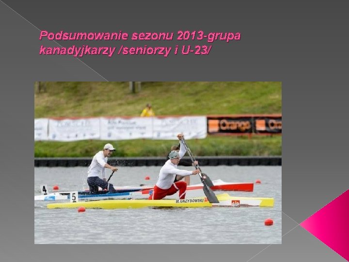 Podsumowanie sezonu 2013 -grupa kanadyjkarzy /seniorzy i U-23/ 