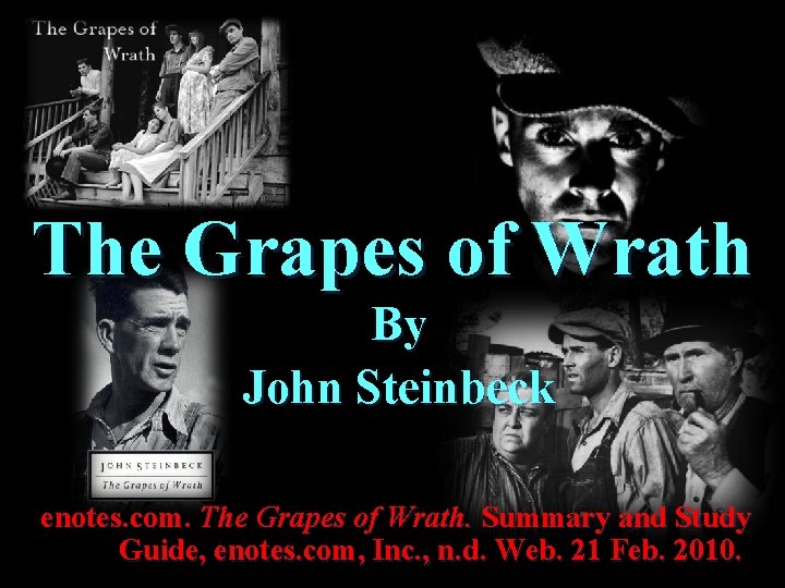 The Grapes of Wrath By John Steinbeck enotes. com. The Grapes of Wrath. Summary