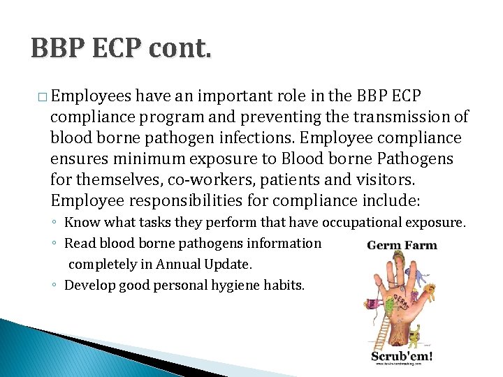 BBP ECP cont. � Employees have an important role in the BBP ECP compliance