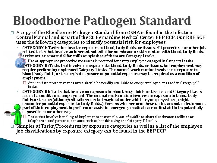 Bloodborne Pathogen Standard � A copy of the Bloodborne Pathogen Standard from OSHA is