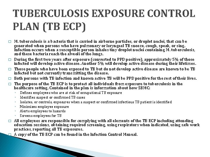 TUBERCULOSIS EXPOSURE CONTROL PLAN (TB ECP) � � � M. tuberculosis is a bacteria