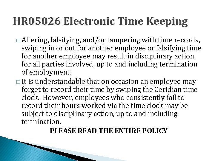 HR 05026 Electronic Time Keeping � Altering, falsifying, and/or tampering with time records, swiping