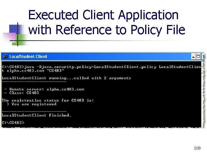 Executed Client Application with Reference to Policy File 108 