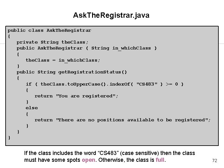 Ask. The. Registrar. java public class Ask. The. Registrar { private String the. Class;