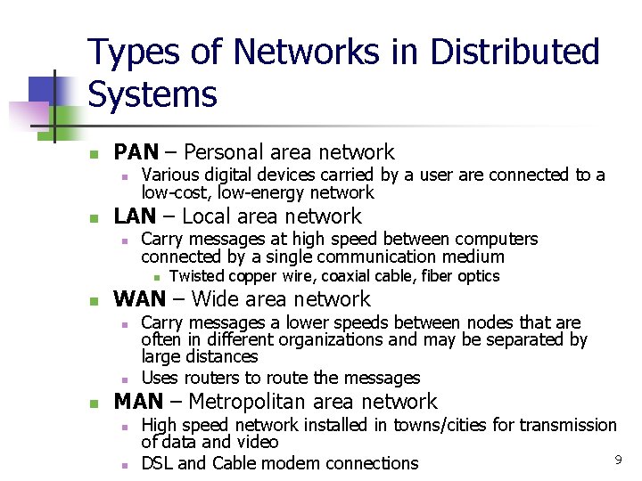 Types of Networks in Distributed Systems n PAN – Personal area network n n