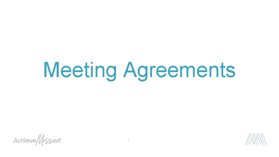 Meeting Agreements 8 