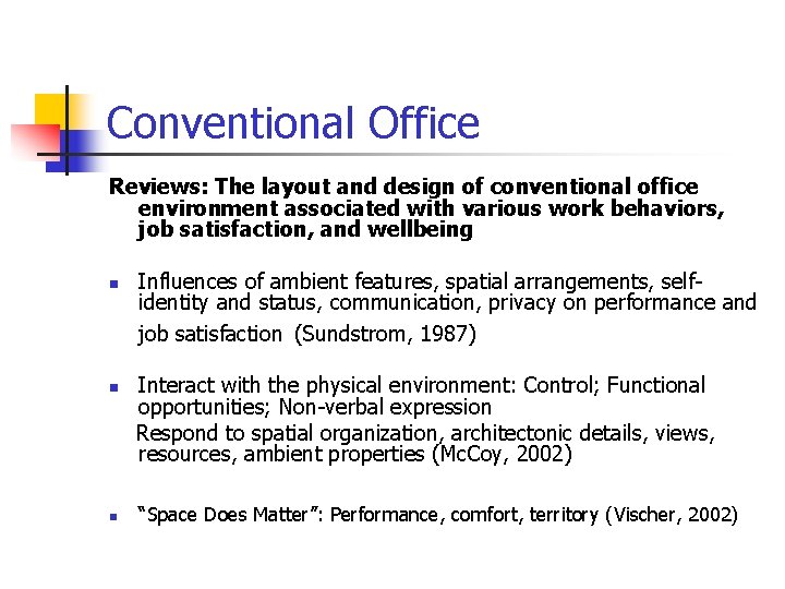 Conventional Office Reviews: The layout and design of conventional office environment associated with various