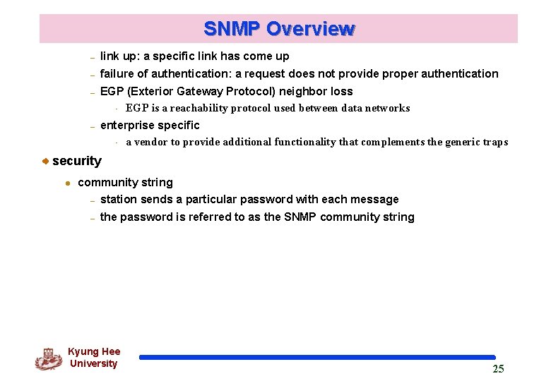 SNMP Overview – link up: a specific link has come up – failure of