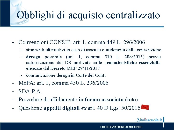 Obblighi di acquisto centralizzato - Convenzioni CONSIP: art. 1, comma 449 L. 296/2006 -