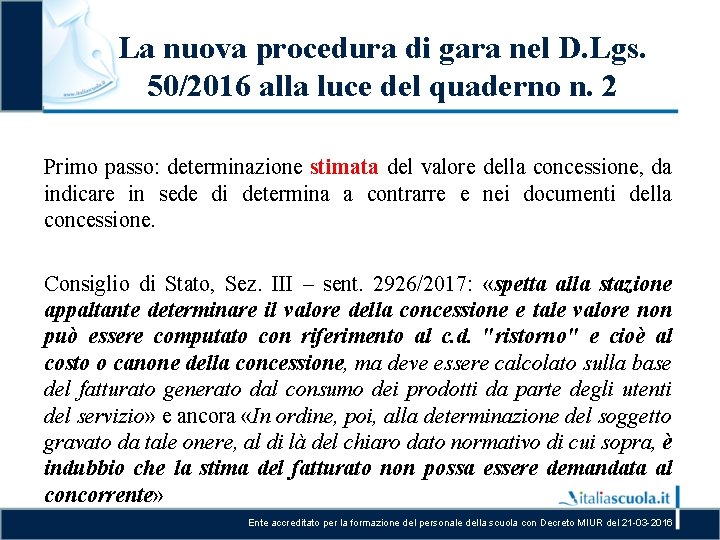 La nuova procedura di gara nel D. Lgs. 50/2016 alla luce del quaderno n.