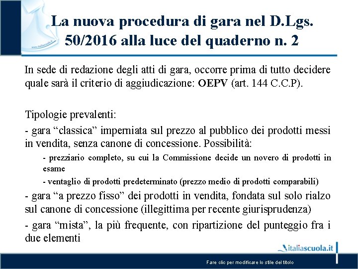 La nuova procedura di gara nel D. Lgs. 50/2016 alla luce del quaderno n.