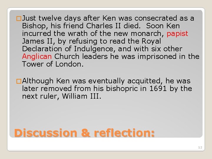 � Just twelve days after Ken was consecrated as a Bishop, his friend Charles