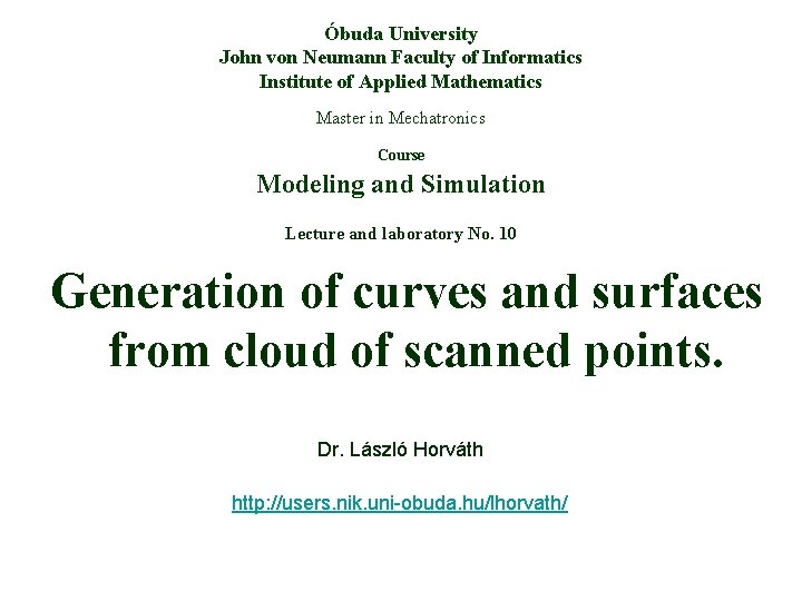 Óbuda University John von Neumann Faculty of Informatics Institute of Applied Mathematics Master in