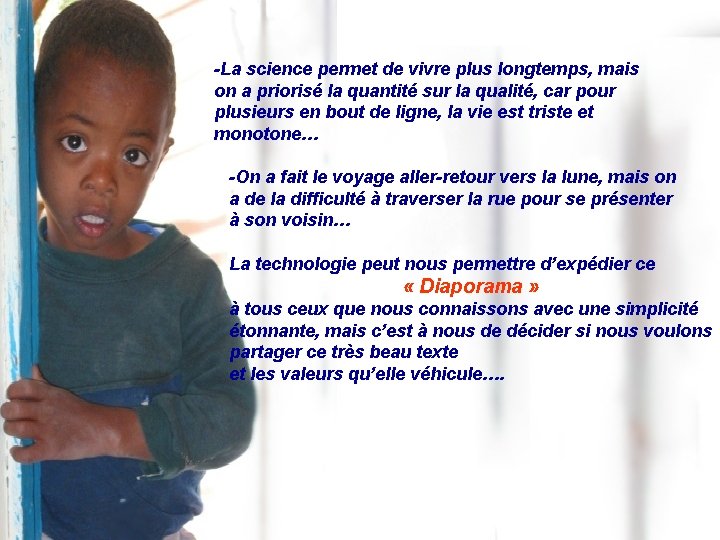 -La science permet de vivre plus longtemps, mais on a priorisé la quantité sur