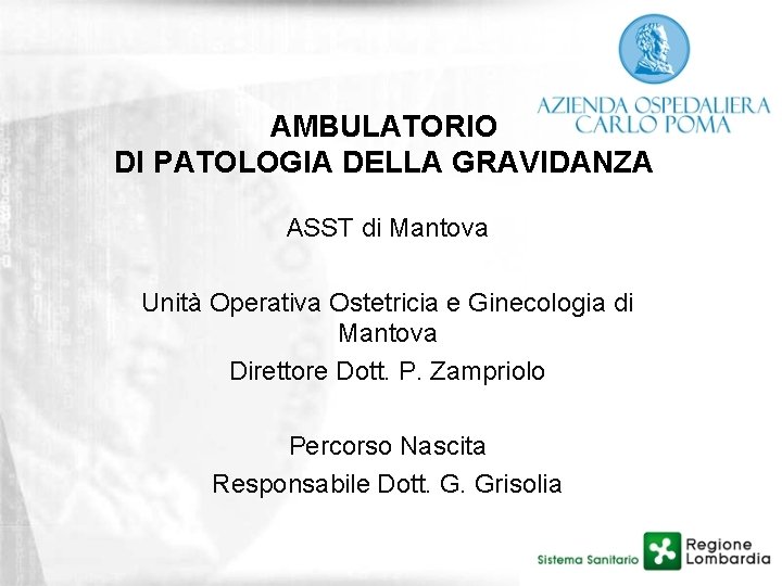 AMBULATORIO DI PATOLOGIA DELLA GRAVIDANZA ASST di Mantova Unità Operativa Ostetricia e Ginecologia di